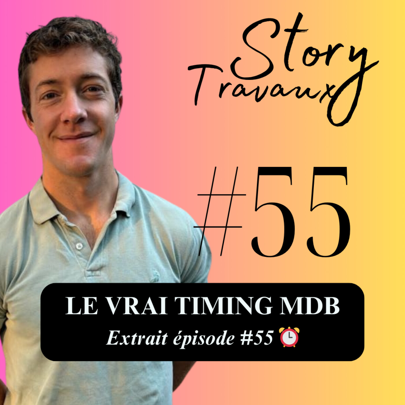 Le vrai timing d’un projet MDB : 1 an et demi avant même d'acheter ⏰ [Extrait épisode #55] episode artwork