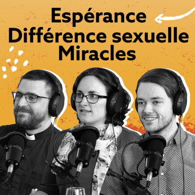 E314 – Espérance | Différence sexuelle | Miracles cover