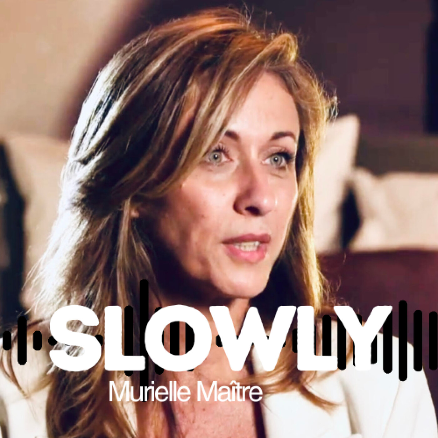 SLOWLY