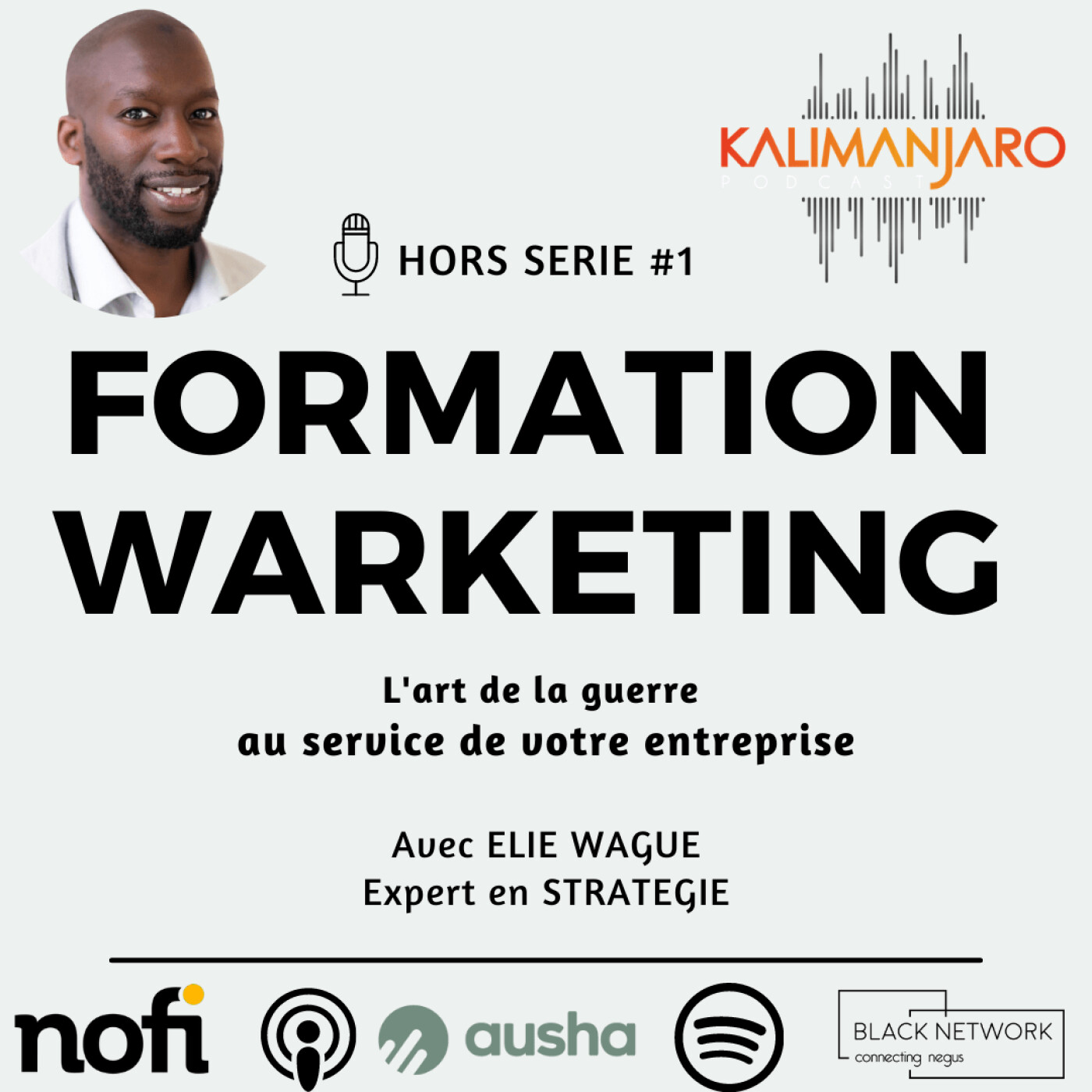 HORS SERIE #1: Présentation de la formation WARKETING - L'art de la guerre au service de votre entreprise avec ELIE WAGUE episode artwork