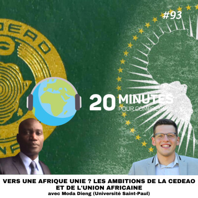 #93 : Vers une Afrique unie ? Les ambitions de la CEDEAO et de l'Union africaine cover
