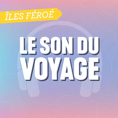 Le Son du Voyage - Les Îles Féroé cover