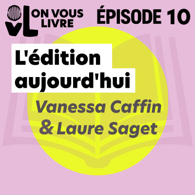 L'édition aujourd'hui, avec Vanessa Caffin et Laure Saget cover