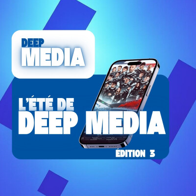 France Télévisions devient streamer grâce au GP Explorer de Squeezie 🌴 L'été de Deep Media #3 - Deep Media 🎧 cover