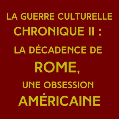 La décadence de Rome, obsession américaine cover