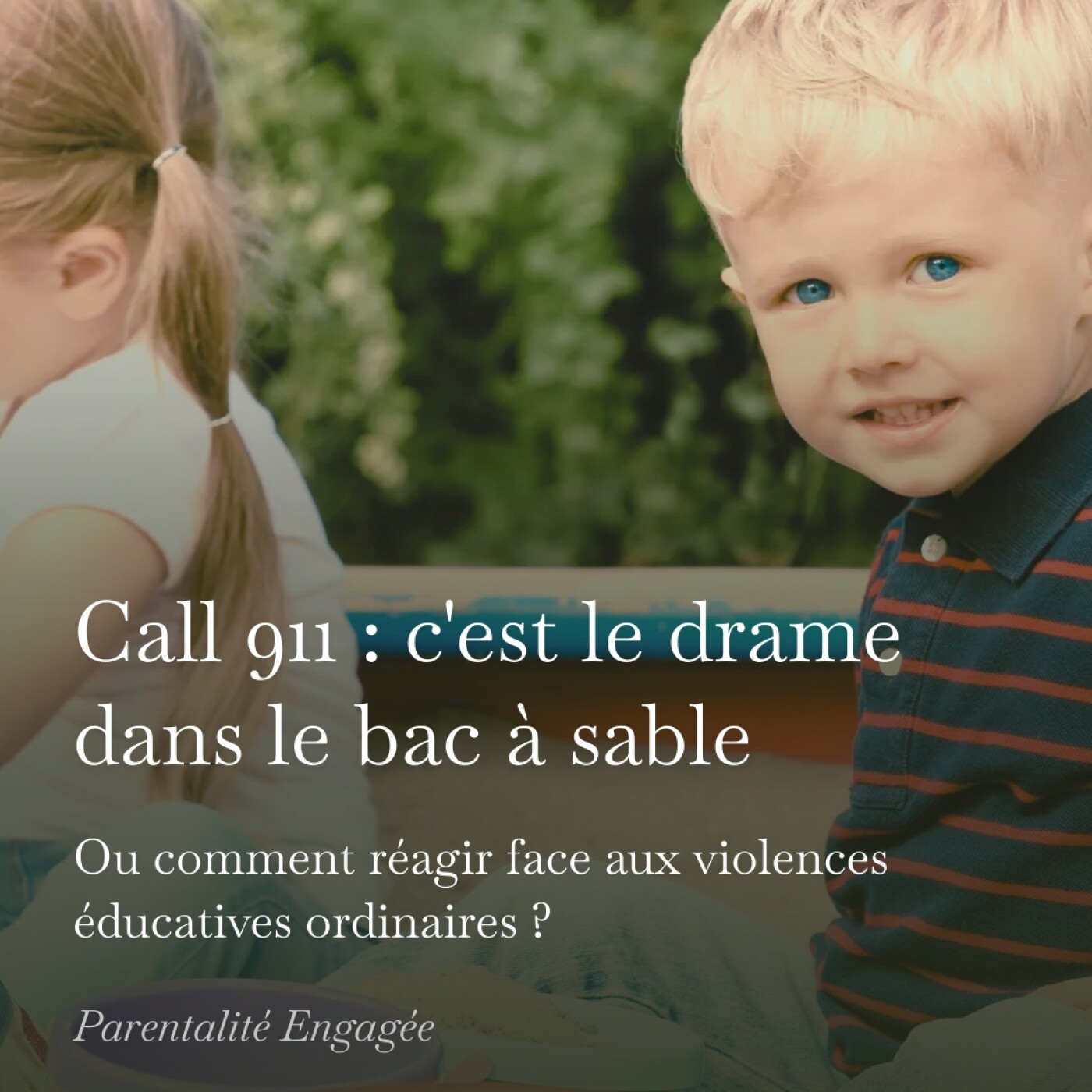 Call 911, c'est le drame dans le bac à sable (ou comment réagir face aux violences éducatives ordinaires) episode artwork