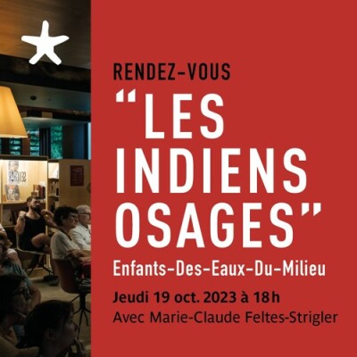 Les rendez-vous du salon de lecture - Rencontre avec M.-C. Feltes-Striegler autour de son livre "Les Indiens Osages" cover