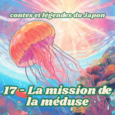 Contes et légendes du Japon - 17 - La mission de la méduse cover