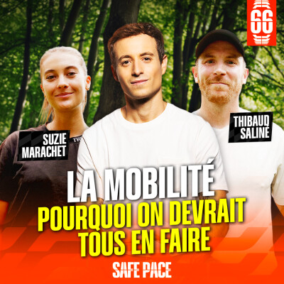 La mobilité : pourquoi on devrait tous en faire. Avec Thibaud Saliné et Suzie Marachet cover