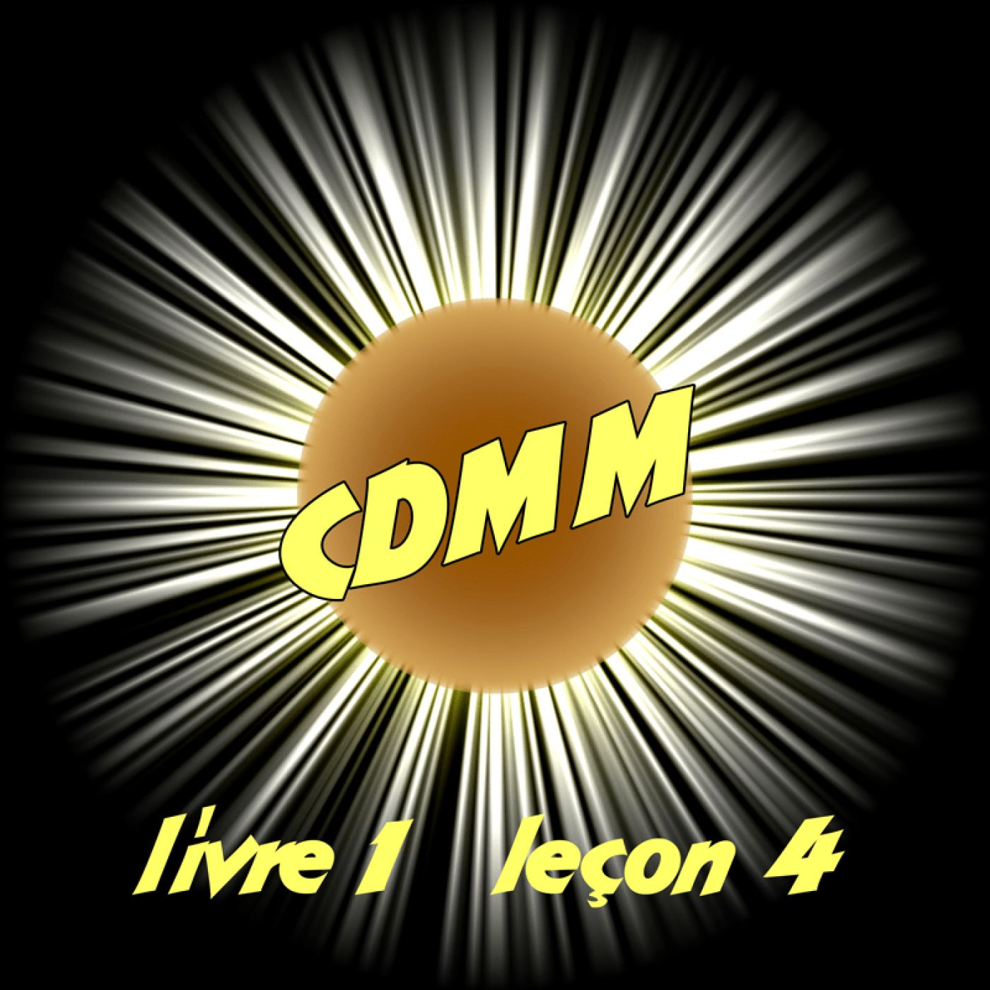 CDMM livre 1 - leçon 4 episode artwork