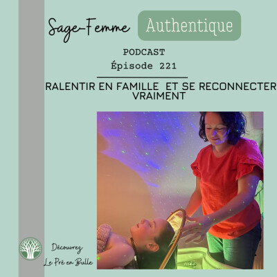 Ralentir en famille  et se reconnecter vraiment EP221 cover