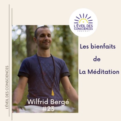#23 Wilfrid Bergé, accompagnant en méditations et fondateur de l'école de l'Eveil des Consciences cover