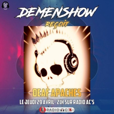 "DEMENSHOW" Du 29/04/2021. Guest : DEAF APACHES cover