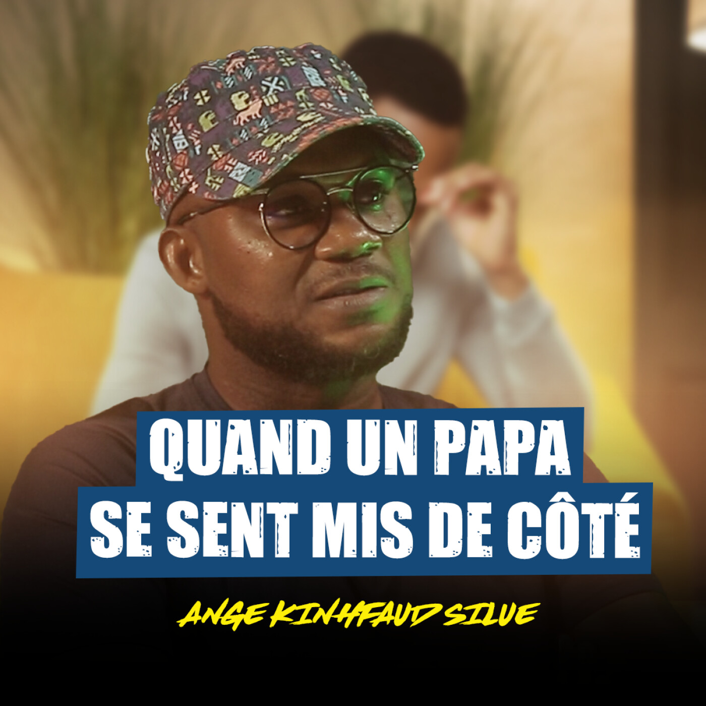Quand un papa se sent mis de côté avec Silué Kinhfaud Ange episode artwork
