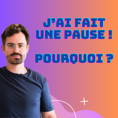 Pourquoi j'ai arrêté le podcast... mais je reviens ! cover