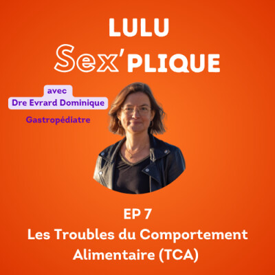 EP.7 Les Troubles du Comportement Alimentaire (TCA) cover