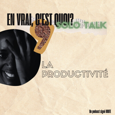 #7 SOLO TALK - La productivité cover