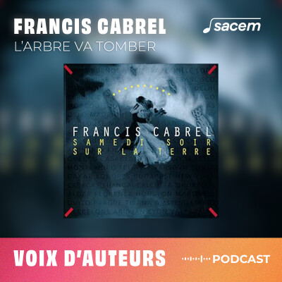 Francis Cabrel #16 : L'arbre va tomber - Voix d'auteurs cover
