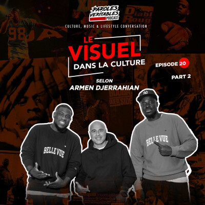 Épisode 20 | Le Visuel dans la culture selon Armen Djerrahian Pt.2 cover