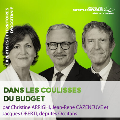 Christine ARRIGHI, Jean-René CAZENEUVE, Jacques OBERTI : Dans les coulisses du budget avec trois députés occitans cover