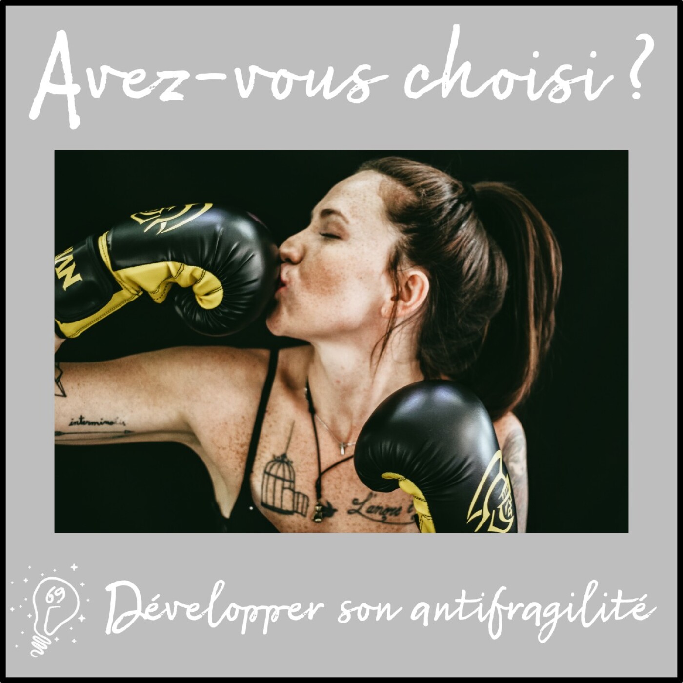 Avez-vous choisi ? - Episode 069 - Développer son antifragilité