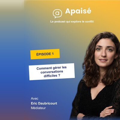 Comment gérer les conversations difficiles ? Avec Eric Daubricourt cover