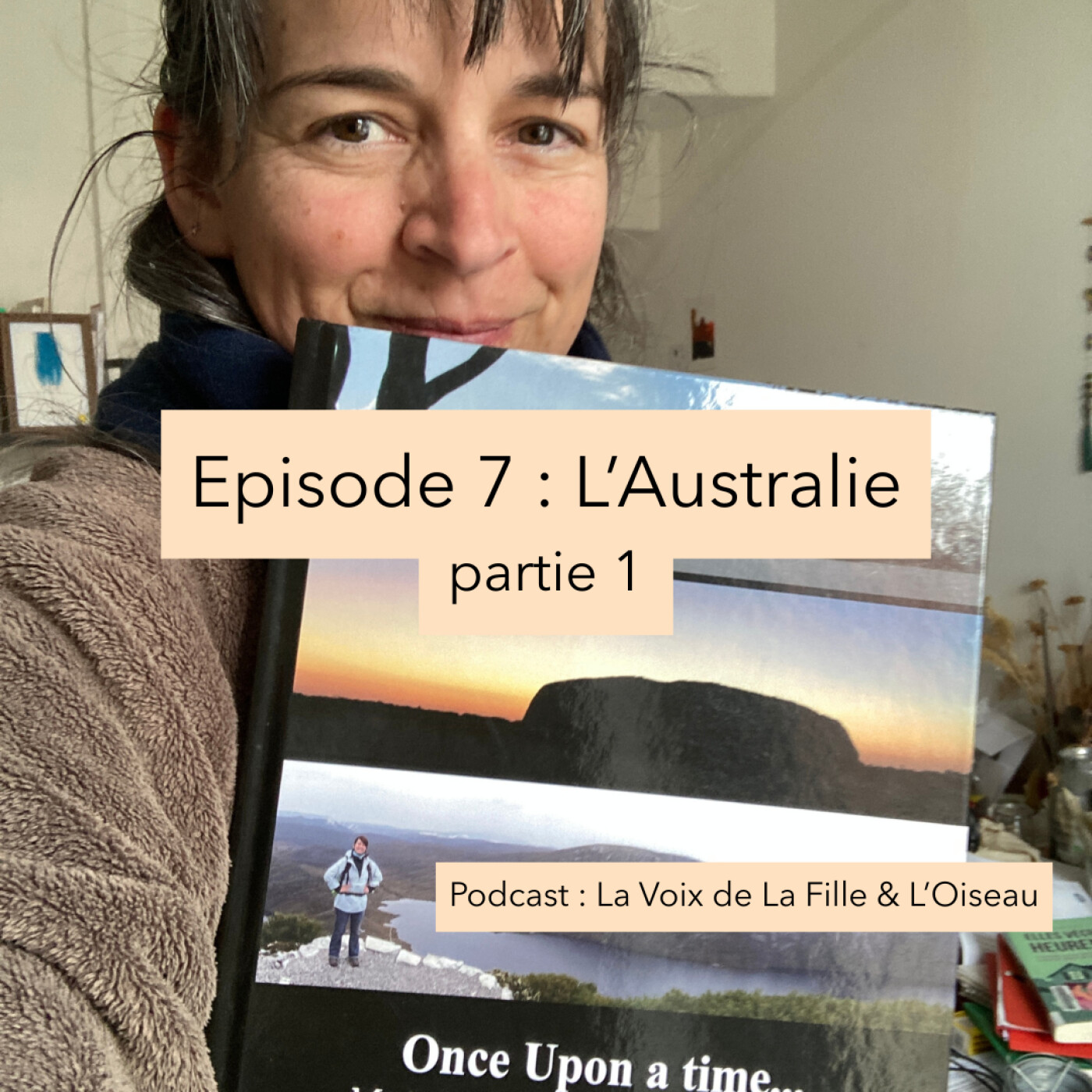 Episode 7 : L'Australie, partie 1 episode artwork