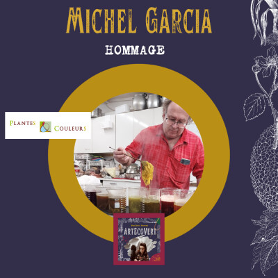 1 an du podcast ArtEcoVert, LE podcast de la couleur végétale : Hommage à Michel Garcia cover