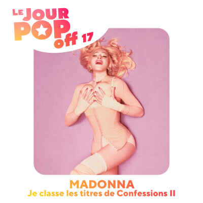 Madonna : je classe les titres de Confessions II - OFF 17 cover