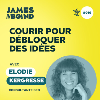 #016 • Courir pour débloquer des idées • Elodie Kergresse, consultante SEO • Secret d’entrepreneur cover