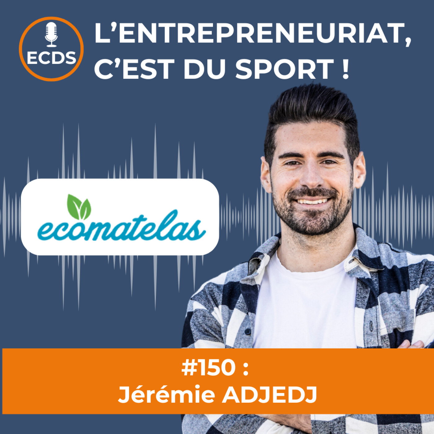 Jérémie ADJEDJ de ECOMATELAS - Recycler les matelas, c'est d'abord donner du sens à son impact