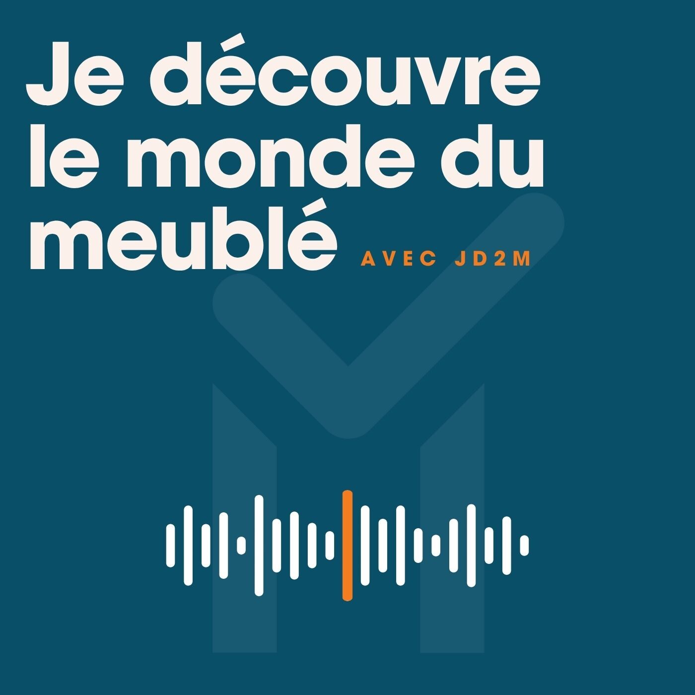 Illustration du podcast Je découvre le monde du meublé by JD2M