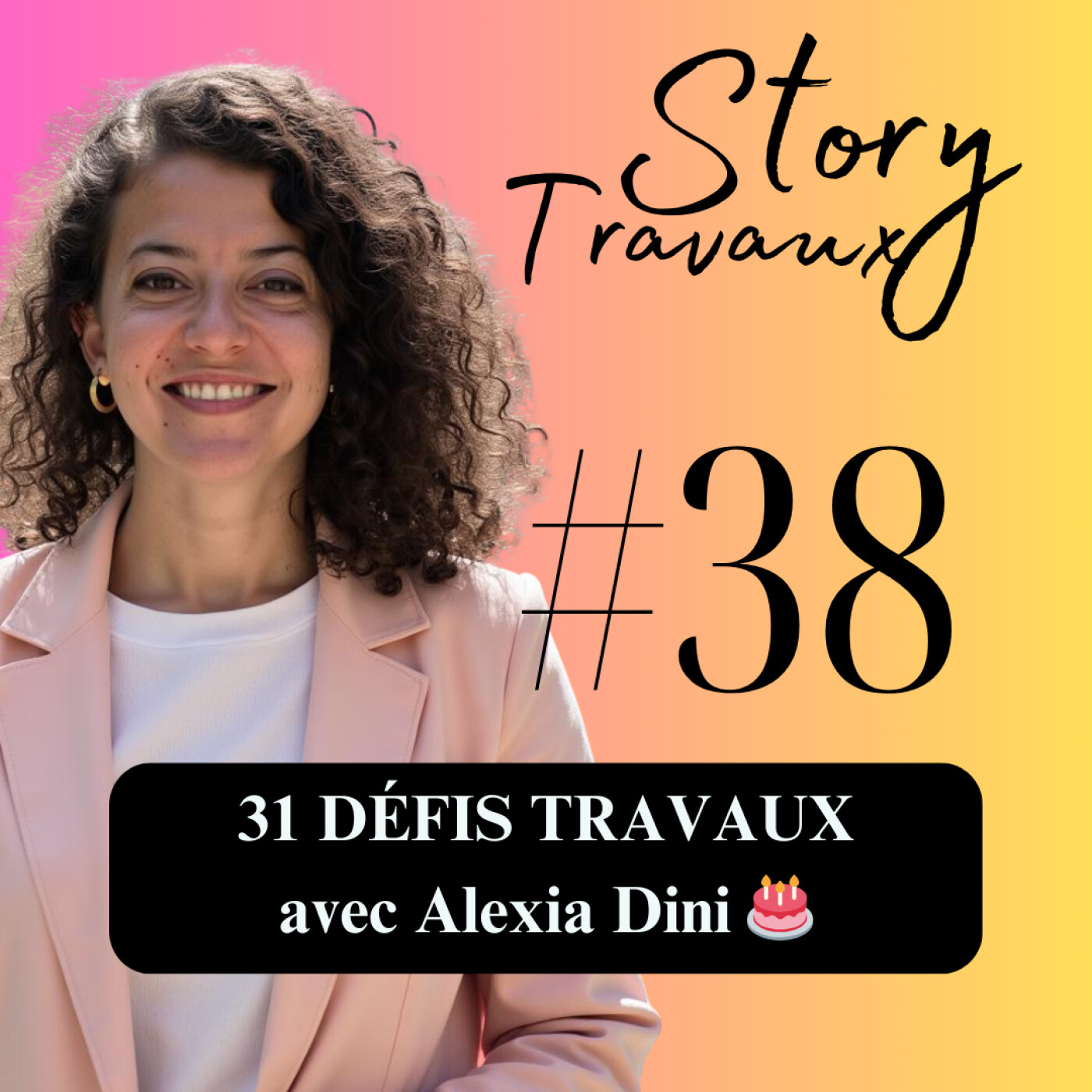 31 ans, 31 défis travaux : mon parcours sans filtre 🎂 Alexia Dini episode artwork