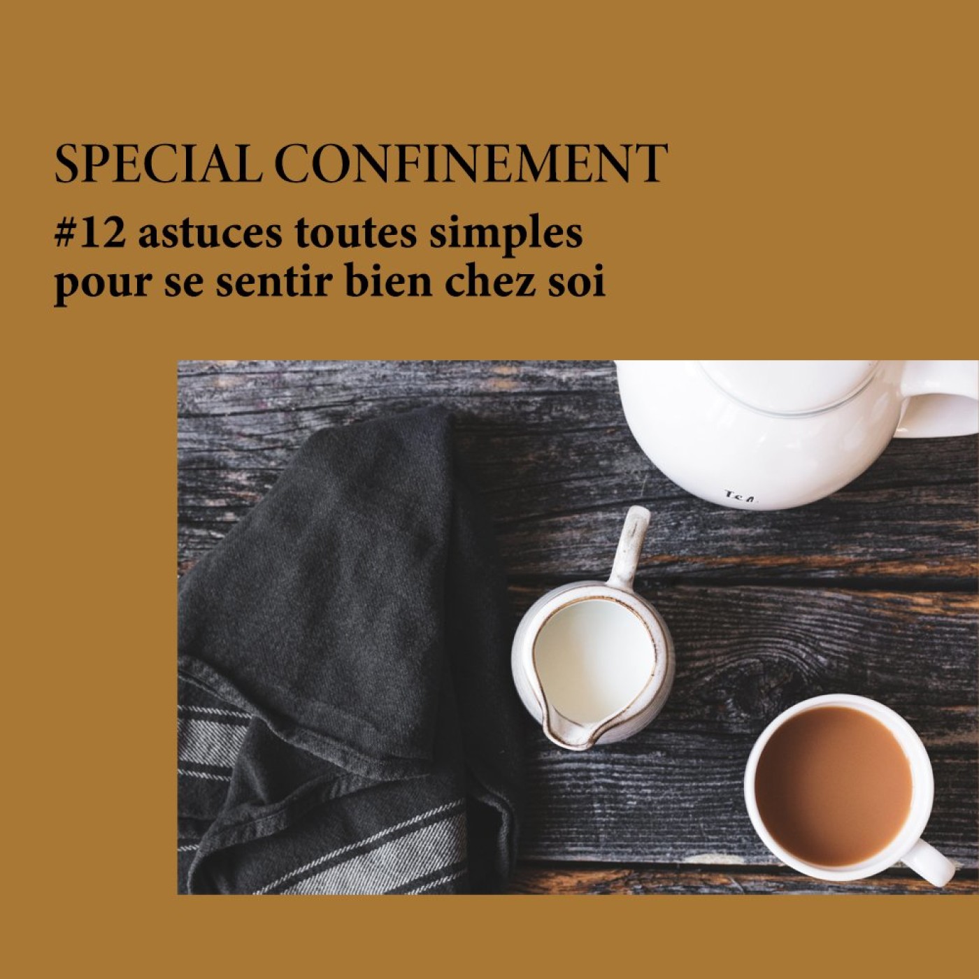 CONFINEMENT 12 astuces pour se sentir bien chez soi