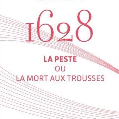 1628 - La peste ou la mort aux trousses cover