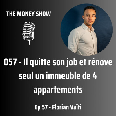 057 - Il quitte son job et rénove seul un immeuble de 4 appartements - Interview avec Florian Vaïti cover