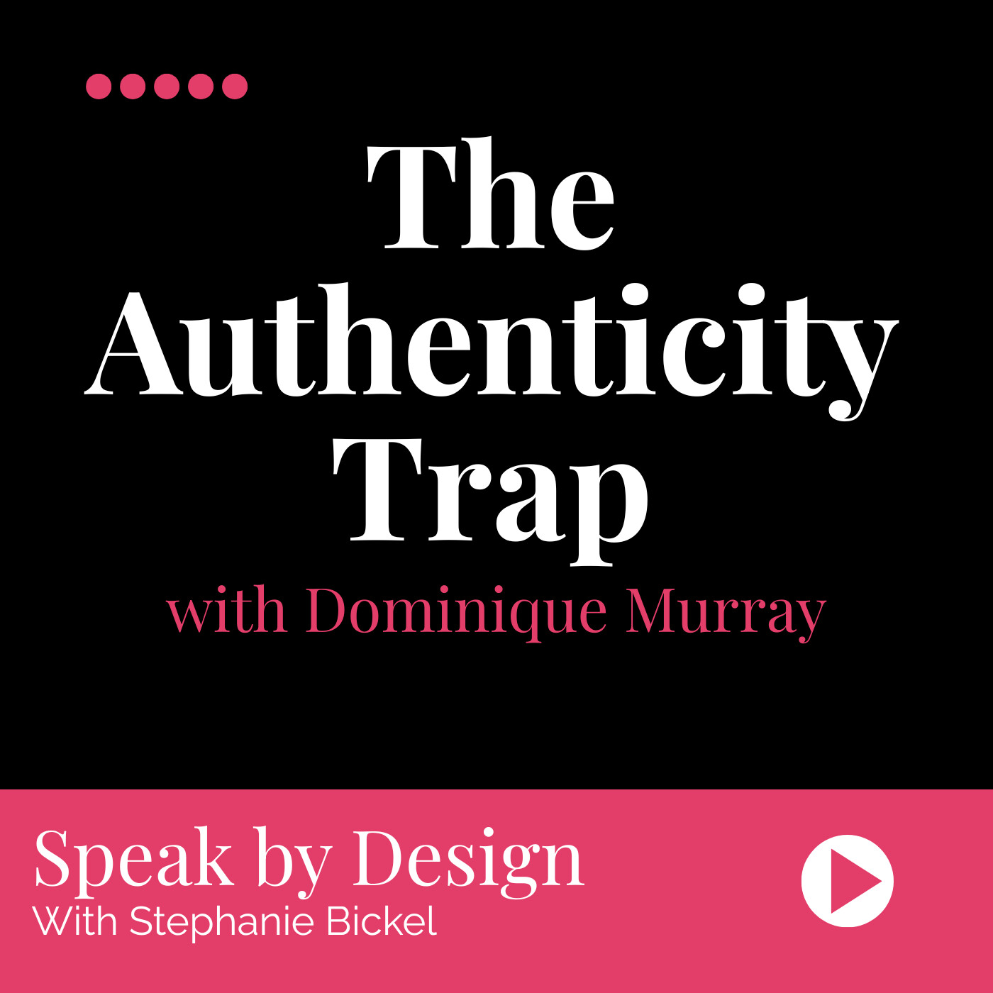 2026 - Studying Great Speakers Episode 9: The Authenticity Trap with Dominique Murray episode artwork