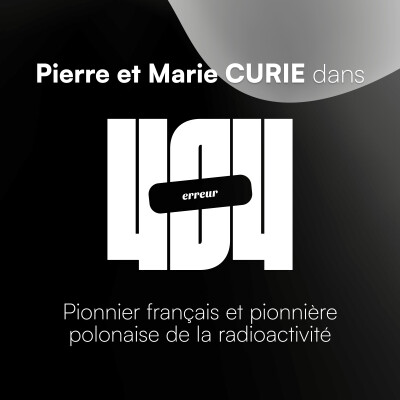 Pierre et Marie CURIE, quand l’Histoire hésite à nommer une femme cover