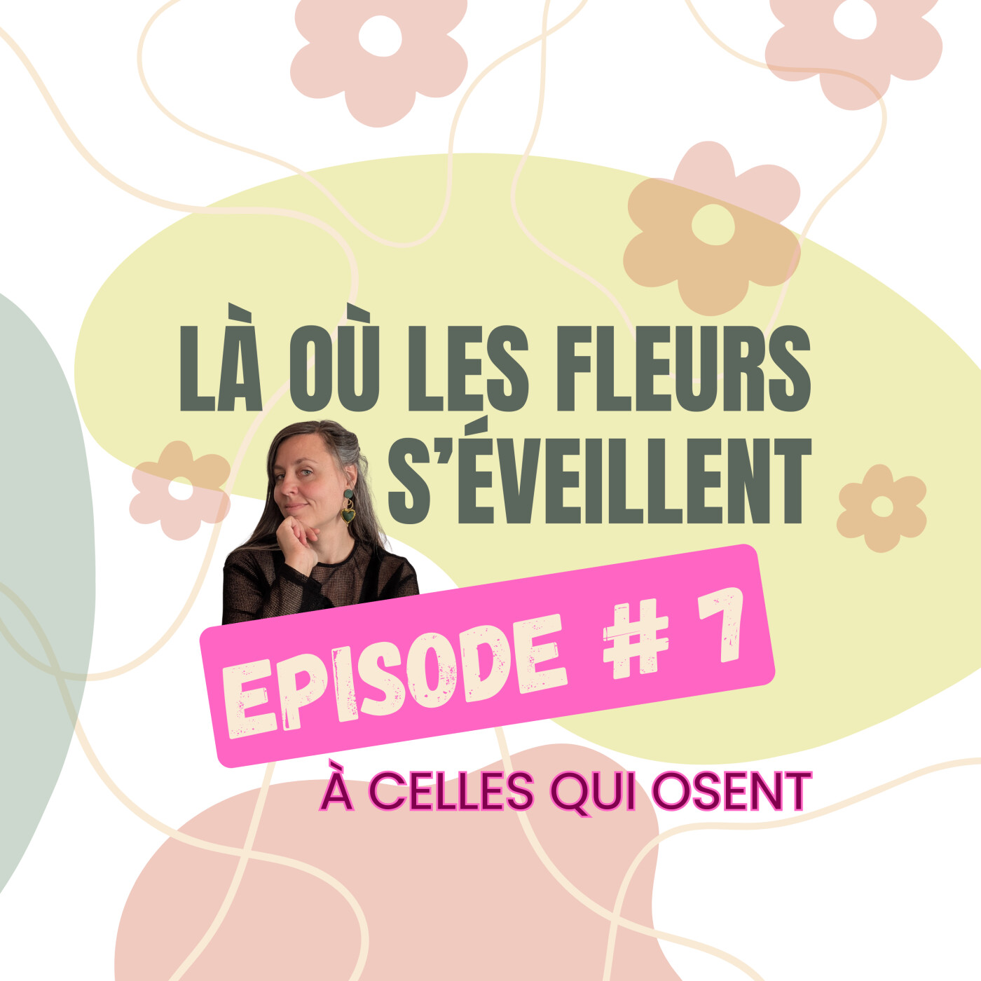 Épisode 7 - À celles qui osent : Quand comprendre son cycle change toute une vie - Endométriose, écoute du corps et hygiène de vie