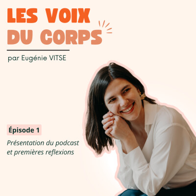 EP1 Bienvenue dans Les Voix du Corps, avec Eugénie Vitse cover