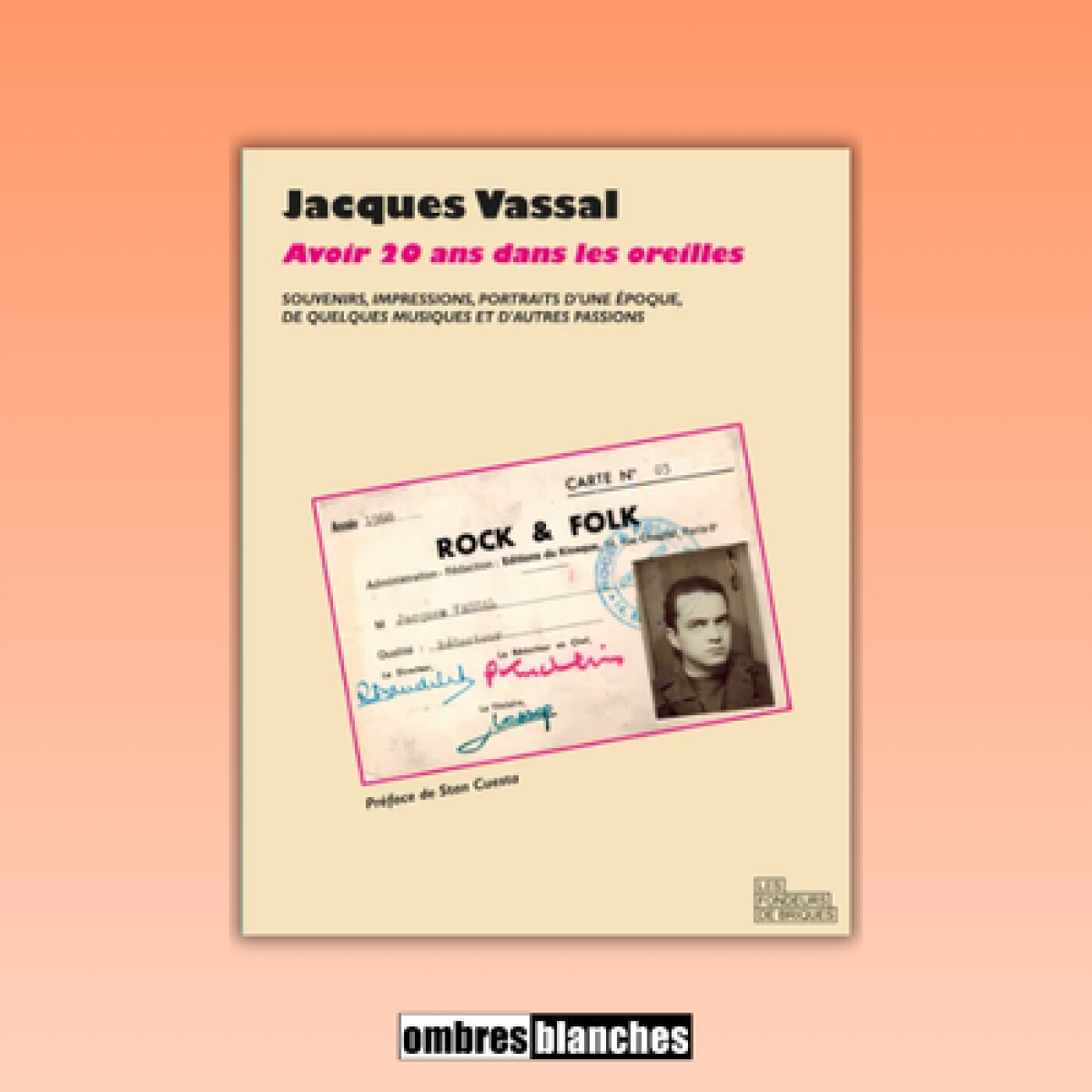 Jacques Vassal → Avoir vingt ans dans les oreilles
