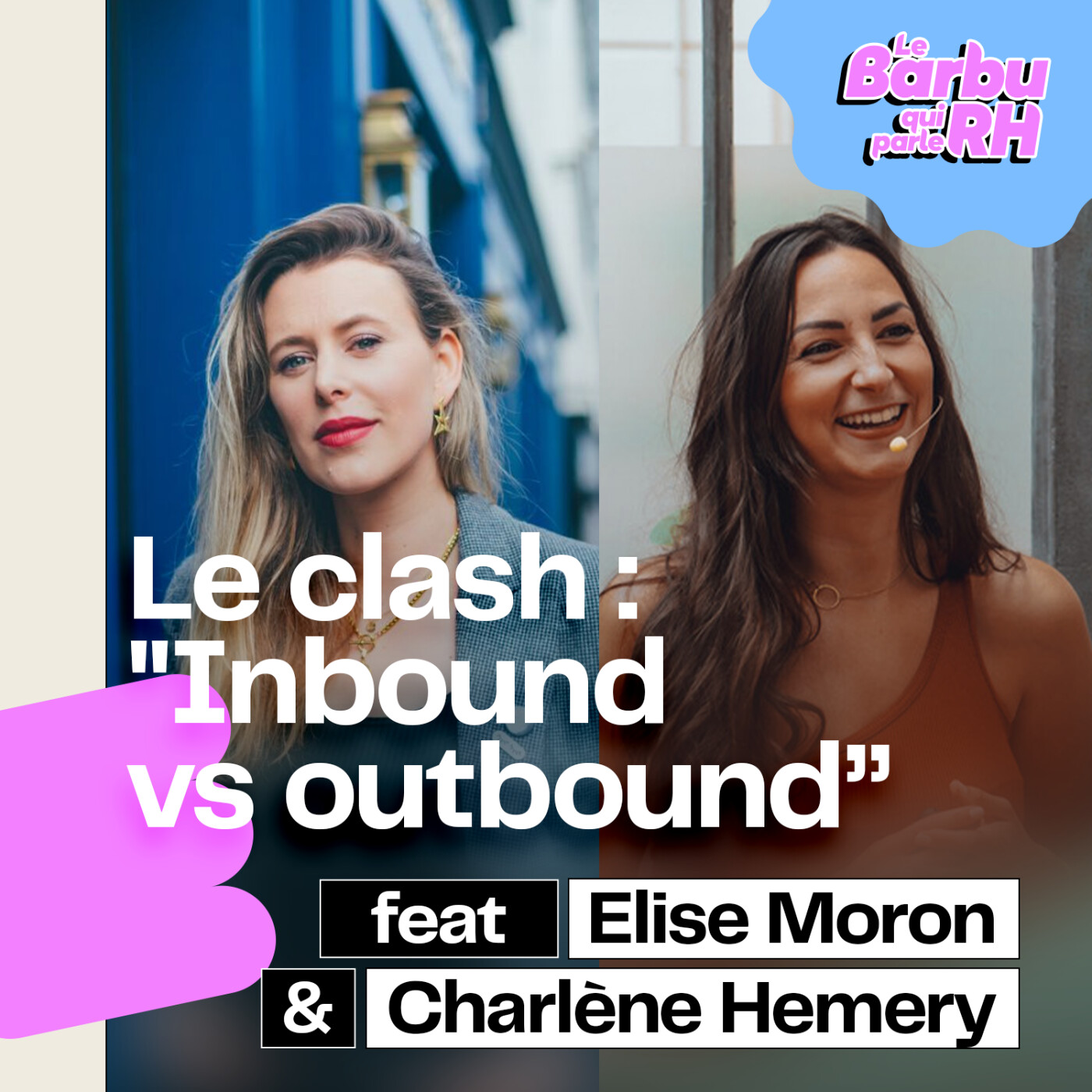 ⚡ Inbound vs Outbound Recruiting ⚡ : Quelle stratégie fait (VRAIMENT) gagner les recruteurs ? avec Charlène Hemery et Élise Moron