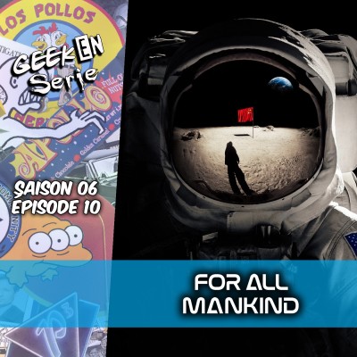 Geek en série 6x10 : For all mankind cover