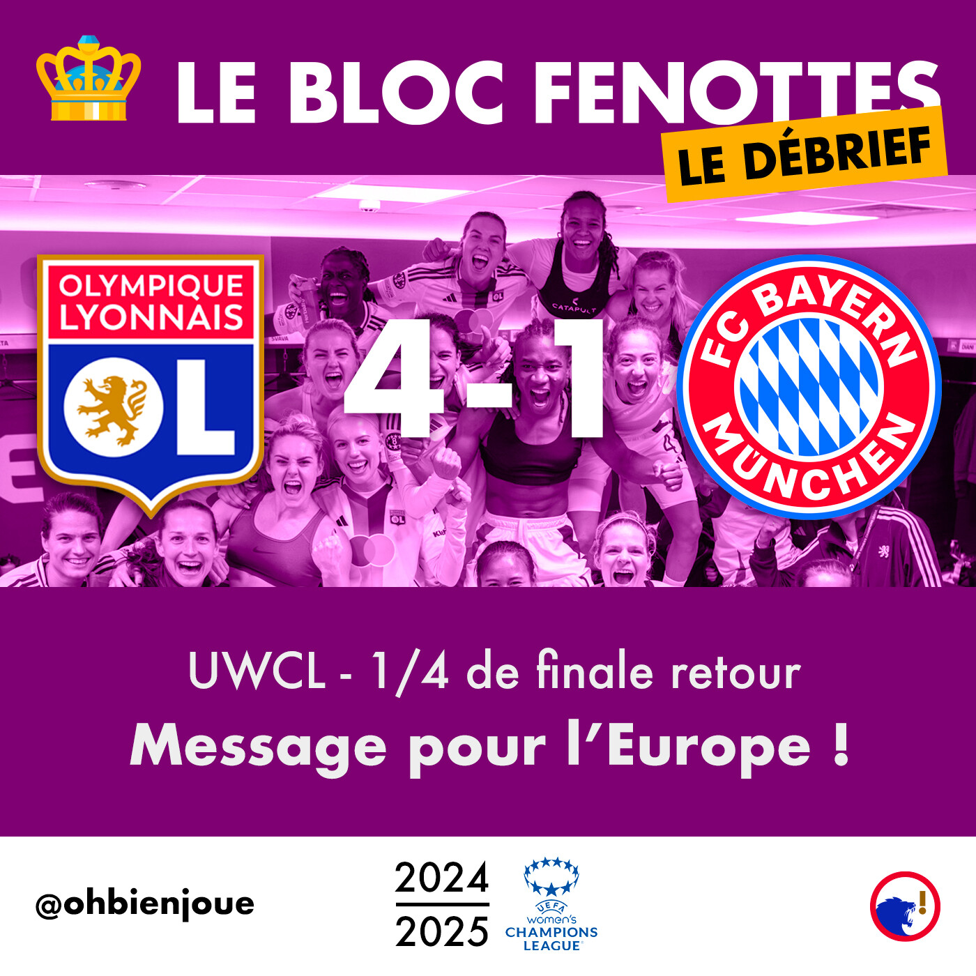 Le Bloc Fenottes - Le Débrief | OL Féminin - FC Bayern (4-1) | UEFA Women's Champions League 24-25 - Quarts de finale retour episode artwork