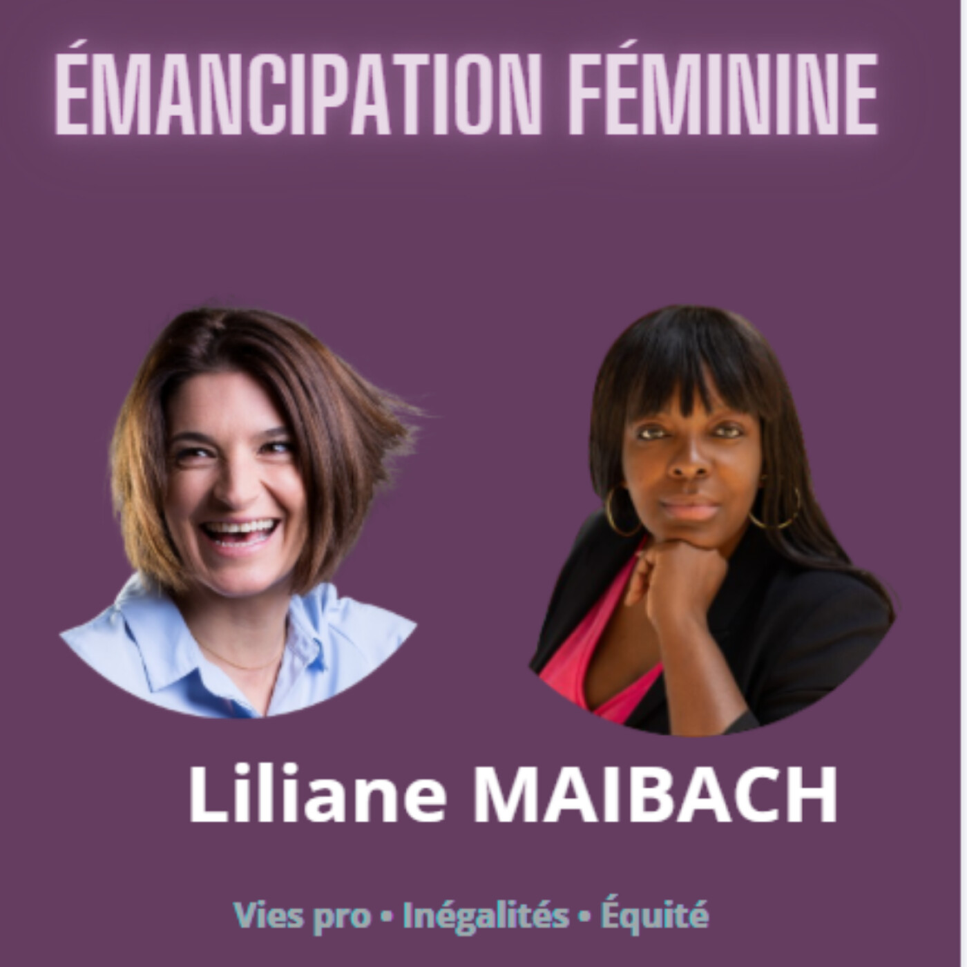 62. Travailler sans se perdre : maternité, réussite et marketing avec Liliane Maibach 62. Travailler sans se perdre : maternité, réussite et marketing avec Liliane Maibach