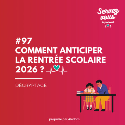 #97 - Comment anticiper la rentrée scolaire 2026 ? cover