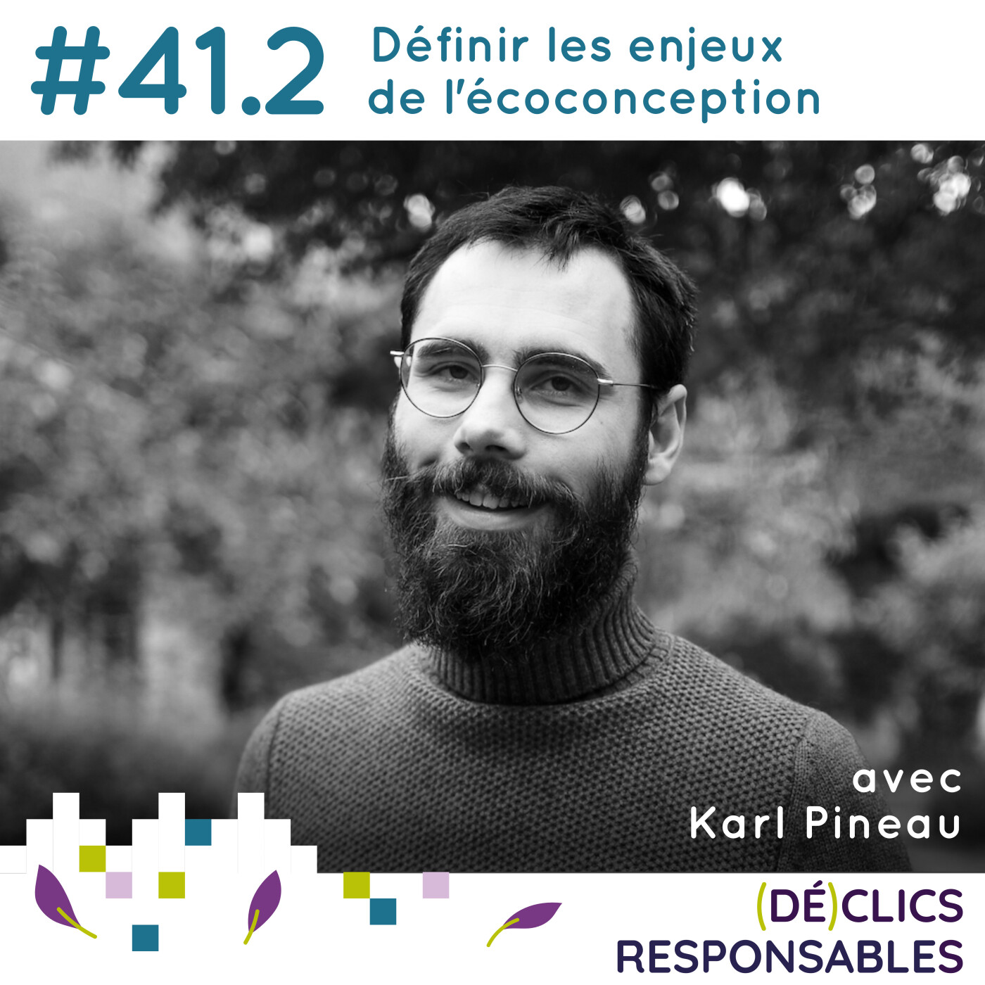 %2341.2 Définir les enjeux de l’écoconception – avec Karl Pineau