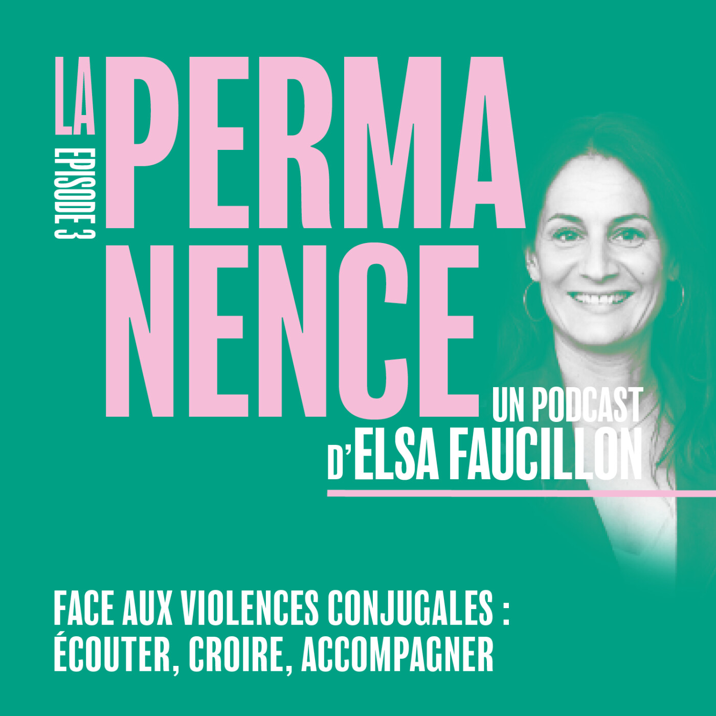 Episode 3 : Face aux violences conjugales, Ecouter, Croire, Accompagner