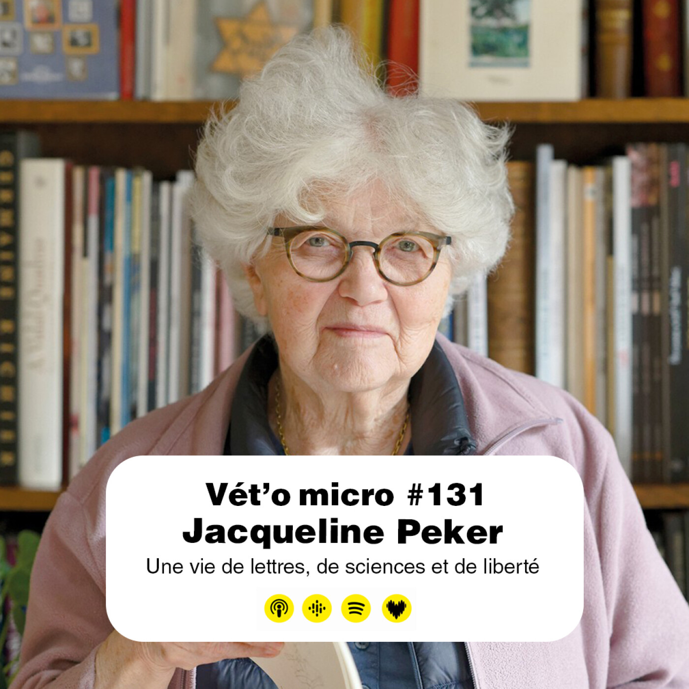 Épisode #131 - Jacqueline Peker : Une vie de lettres, de sciences et de liberté