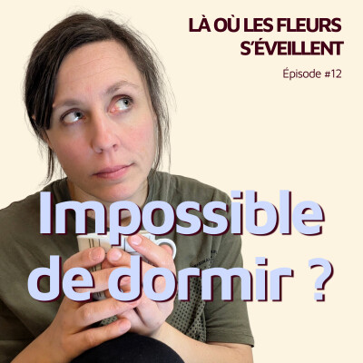 Épisode 12 : Que faire quand ton mental t’empêche de dormir ? cover